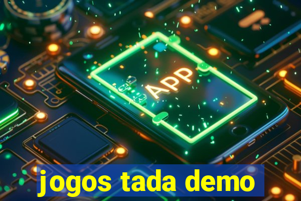 jogos tada demo